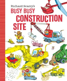 Busy Busy Construction Site by Richard Scarry