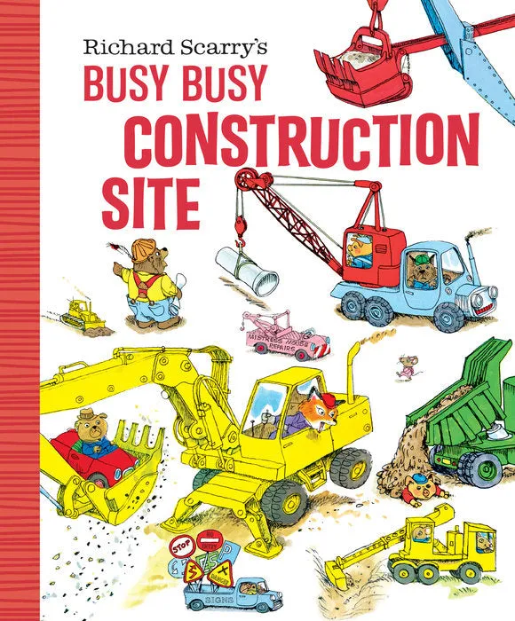 Busy Busy Construction Site by Richard Scarry